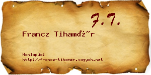 Francz Tihamér névjegykártya